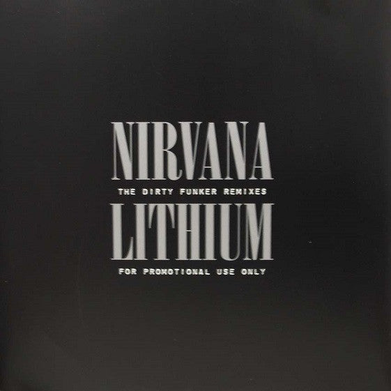 Nirvana - Lithium  (The Dirty Funker Remixes) (12"", Promo)