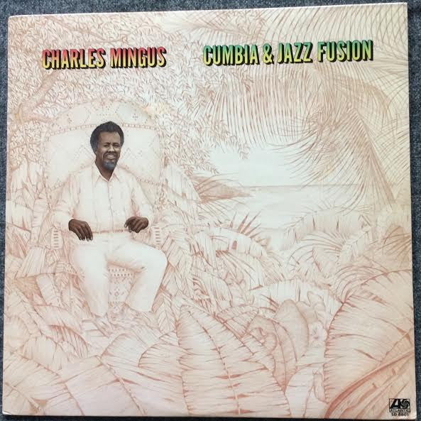 Charles Mingus - Cumbia & Jazz Fusion (LP, Album, MO)