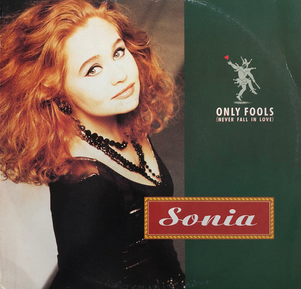 Sonia - Only Fools (Never Fall In Love) (12"")