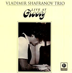 Vladimir Shafranov Trio - Live At Groovy (LP, RE)