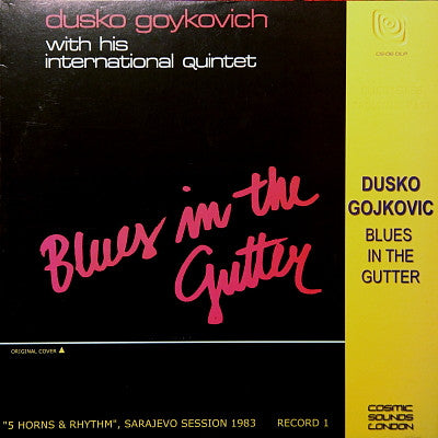 Dusko Gojkovic Quintett - Blues In The Gutter - Sarajevo Session 19...