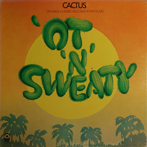 Cactus (3) - 'Ot 'N' Sweaty (LP, Album, MO )