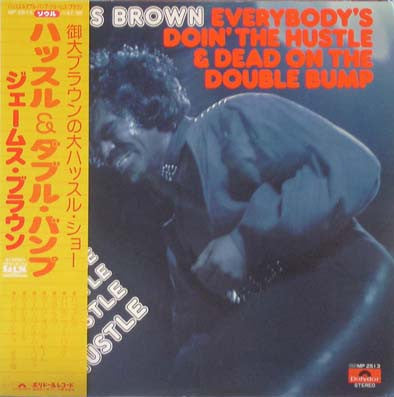 James Brown - Everybody's Doin' The Hustle & Dead On The Double Bum...