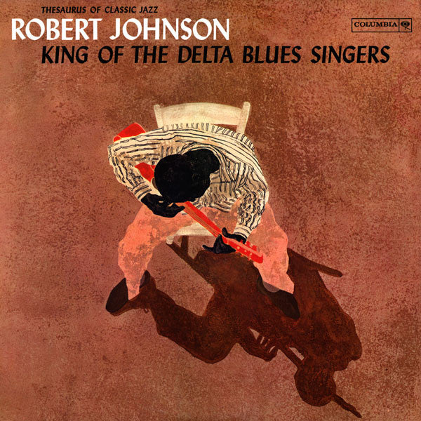 Robert Johnson - King Of The Delta Blues Singers(LP, Comp, Mono, RE...