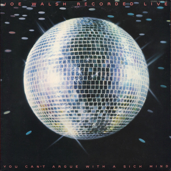 Joe Walsh - You Can't Argue With A Sick Mind (LP, Album)