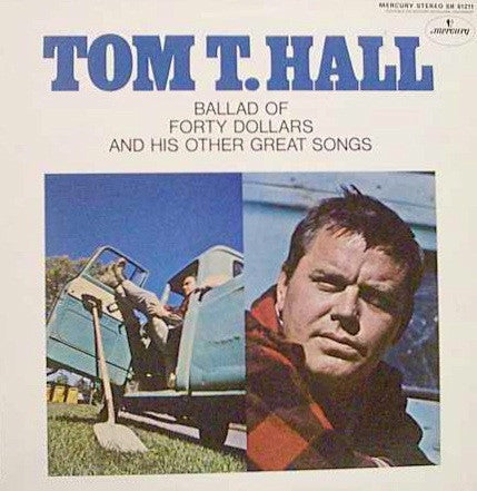 Tom T. Hall - Ballad Of Forty Dollars And His Other Great Songs(LP,...