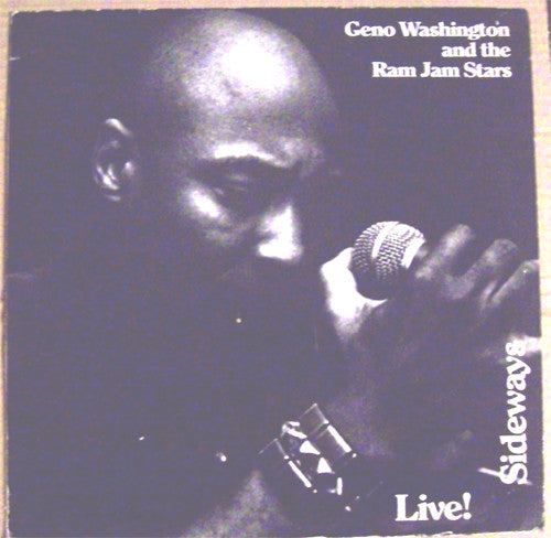 Geno Washington & The Ram Jam Stars* - Live! Sideways (LP)