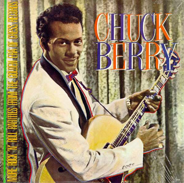 Chuck Berry - More Rock 'N' Roll Rarities From The Golden Era Of Ch...