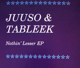 Juuso & Tableek - Nothin' Lesser EP (12"", EP, Ltd)