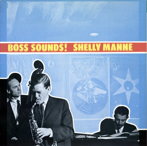 Shelly Manne & His Men - Boss Sounds! Shelly Manne & His Men At She...
