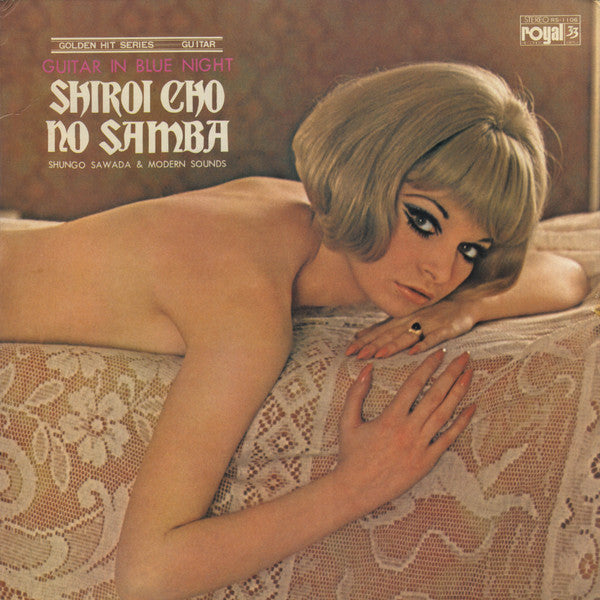 Shungo Sawada & Modern Sounds - Shiroi Cho No Samba / Guitar In Blu...