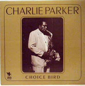 Charlie Parker - Choice Bird (LP, Comp)
