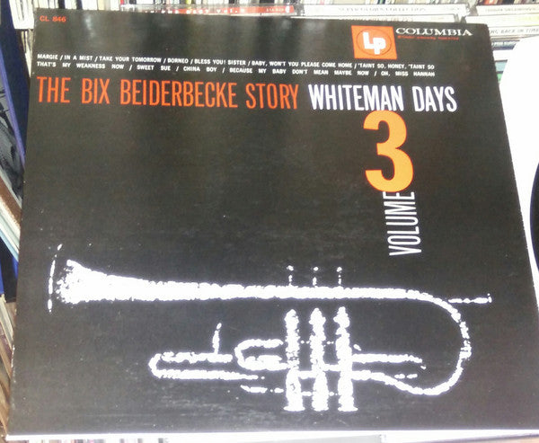 Bix Beiderbecke - The Bix Beiderbecke Story / Volume 3 - Whiteman D...