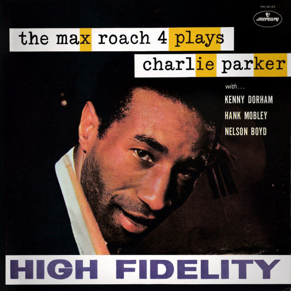 The Max Roach 4* - The Max Roach 4 Plays Charlie Parker (LP, Mono, RE)