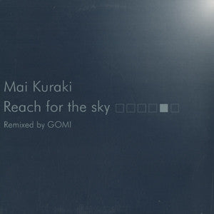 Mai Kuraki - Reach For The Sky (Remixed By Gomi) (12"")