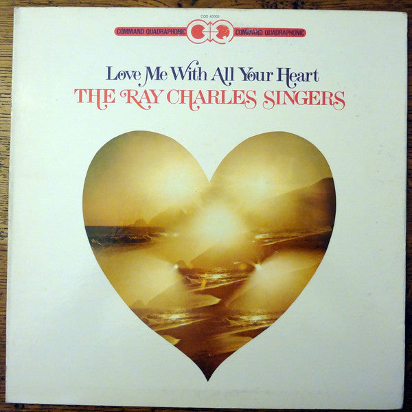 The Ray Charles Singers - Love Me With All Your Heart(LP, Album, Quad)