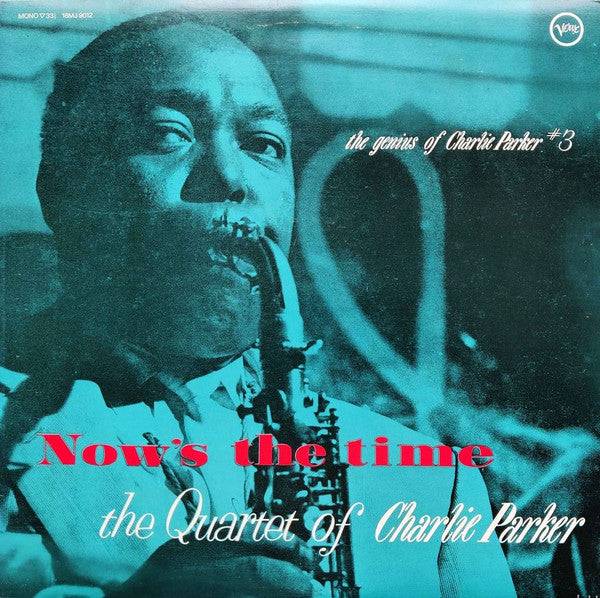 The Charlie Parker Quartet - Now's The Time(LP, Album, Mono, Ltd, RE)