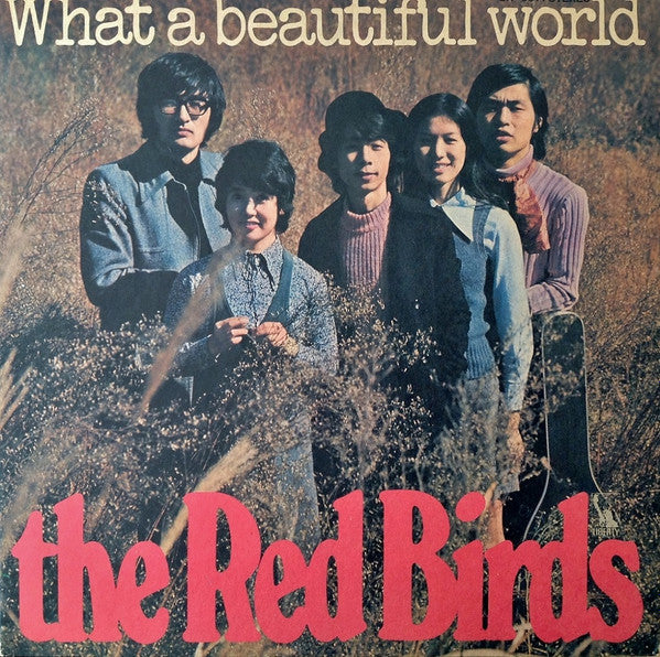 The Red Birds* - What A Beautiful World (LP, Album, Red)