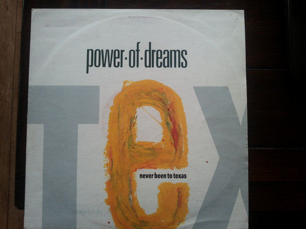 Power Of Dreams - Never Been To Texas (12"")