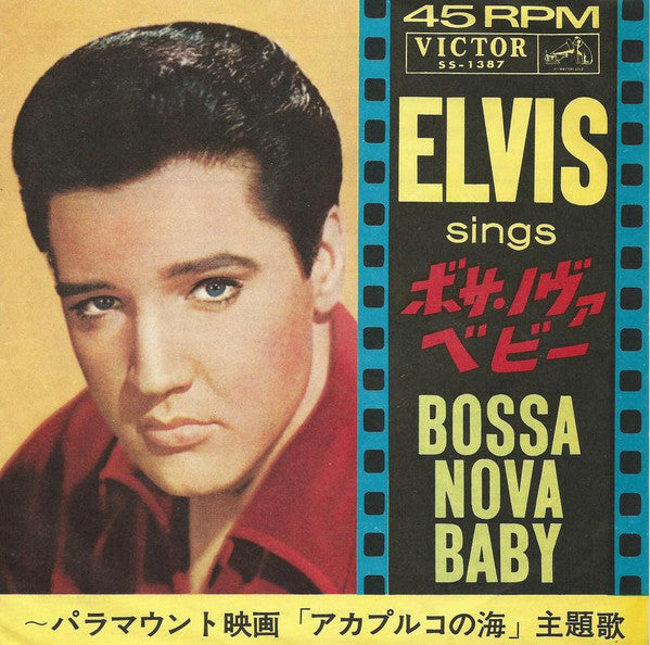 Elvis Presley With The Jordanaires - Bossa Nova Baby (7"", Single)