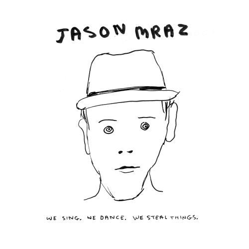 Jason Mraz - We Sing. We Dance. We Steal Things. (2xLP)