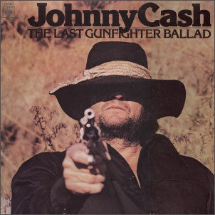 Johnny Cash - The Last Gunfighter Ballad (LP, Album, Ter)