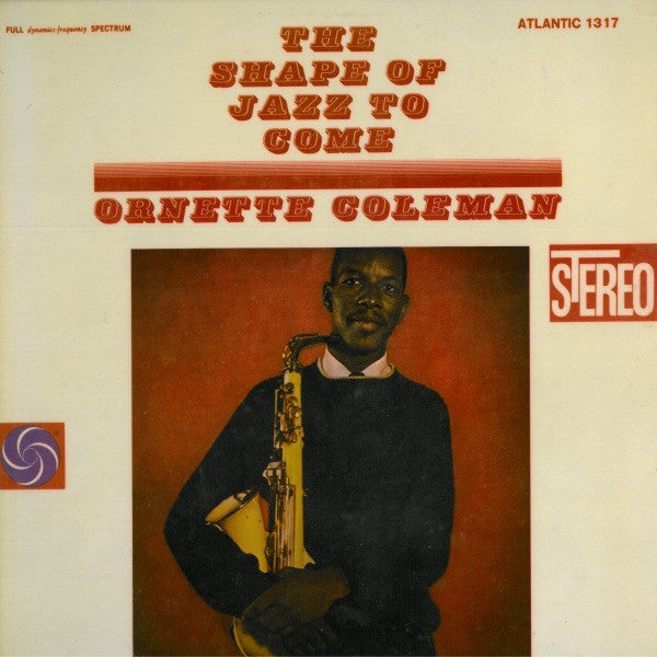 Ornette Coleman - The Shape Of Jazz To Come (LP, Album, RE, PR)