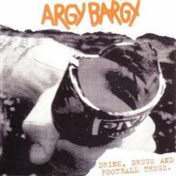 Argy Bargy - Drink, Drugs And Football Thugs. (LP, Album, Ltd, Red)