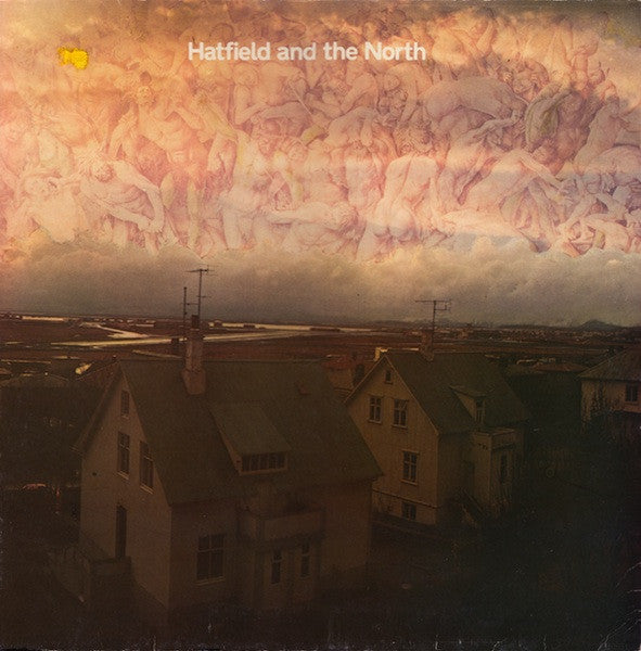 Hatfield And The North - Hatfield And The North (LP, Album, RE)