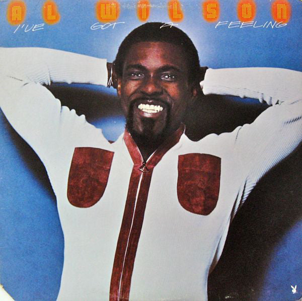 Al Wilson - I've Got A Feeling (LP, Album)
