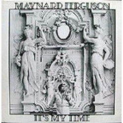 Maynard Ferguson - It's My Time (LP, Album)