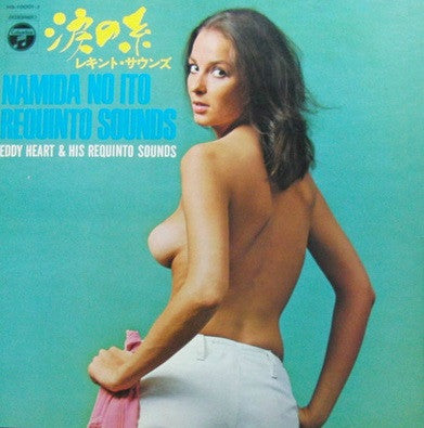 Eddy Heart & His Requinto Sounds - Namida No Ito = 涙の糸 (LP, Gat)