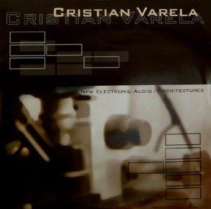 Cristian Varela - New Electronic Audio / Architectures (3x12"", Album)