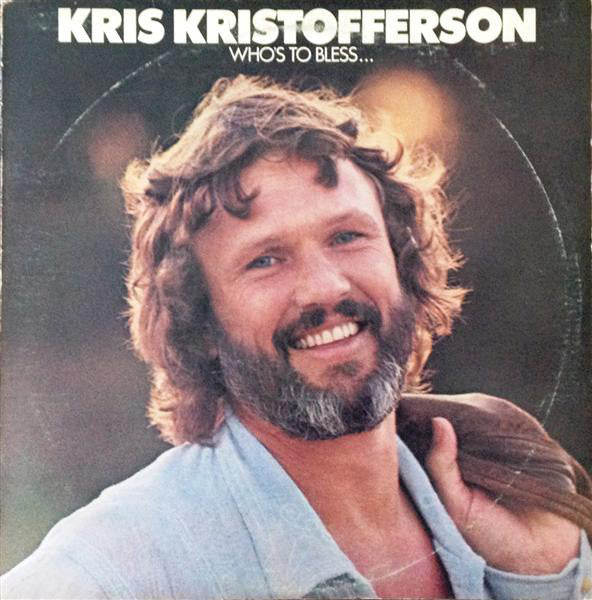 Kris Kristofferson : Who's To Bless And Who's To Blame (LP, Album)