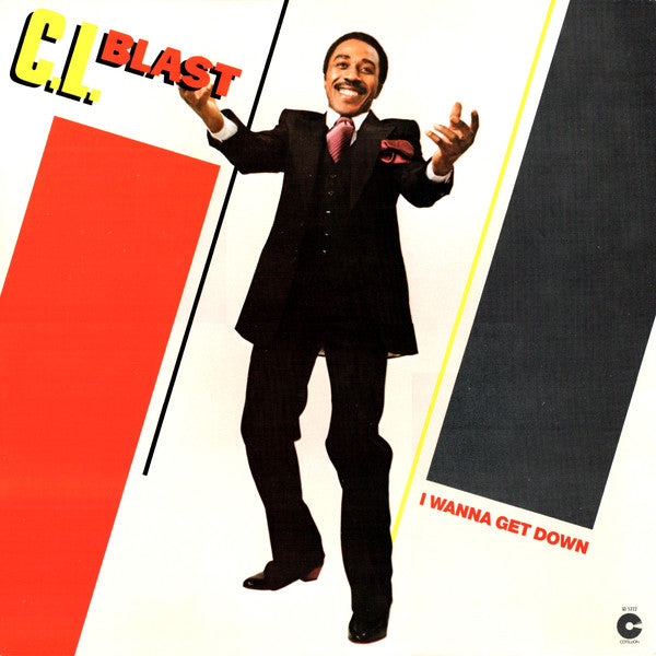 C.L. Blast : I Wanna Get Down (LP, Album)