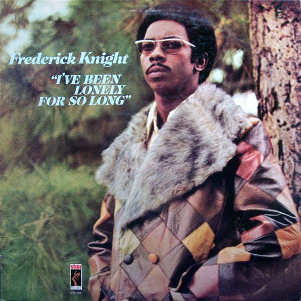 Frederick Knight : I've Been Lonely For So Long (LP, Album)