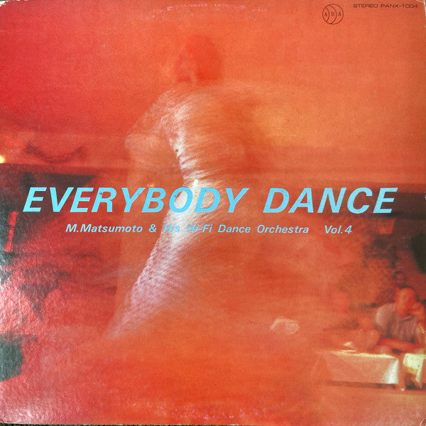 M. Matsumoto & His Hi-Fi Dance Orchestra : Everybody Dance (LP, Album)