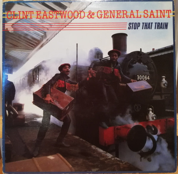 Clint Eastwood & General Saint* : Stop That Train (LP, Album)