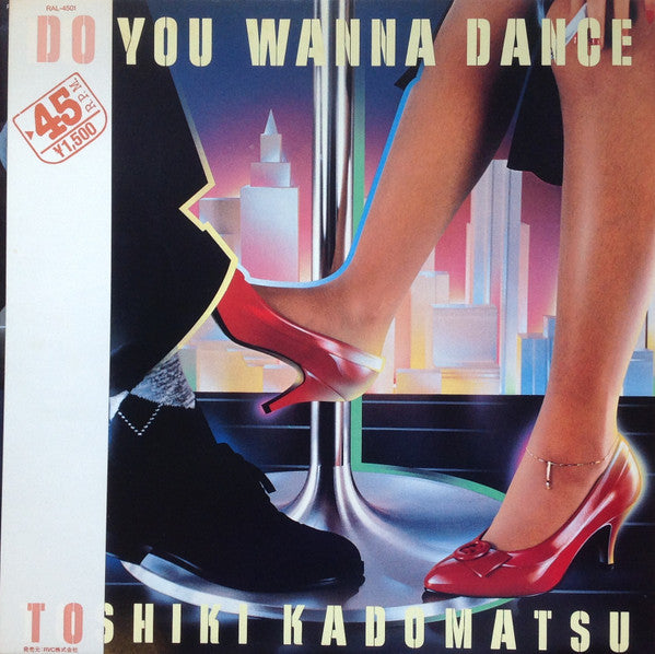 Toshiki Kadomatsu : Do You Wanna Dance (12")
