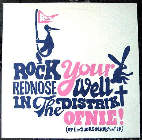Rednose Distrikt : Rock Your Rednose Well In The Distrikt (LP)