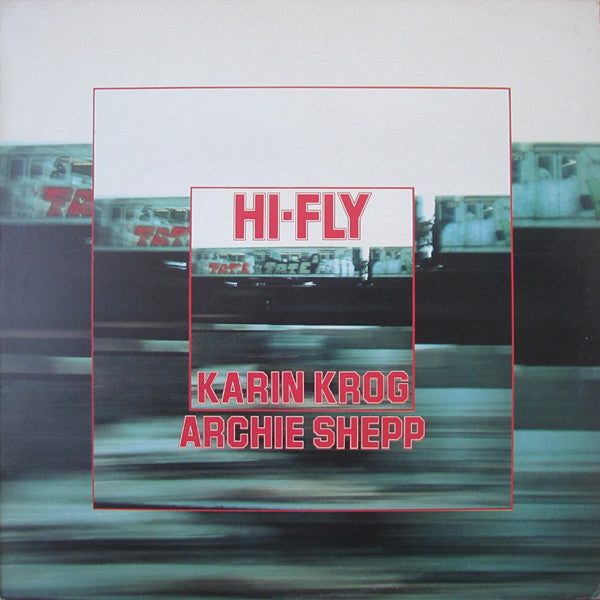Karin Krog, Archie Shepp : Hi-Fly (LP, Album)