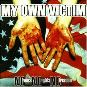 My Own Victim : No Voice, No Rights, No Freedom (LP)