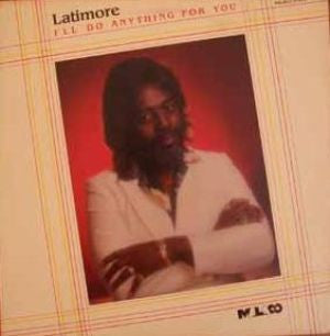 Latimore (2) : I'll Do Anything For You (LP, Album)