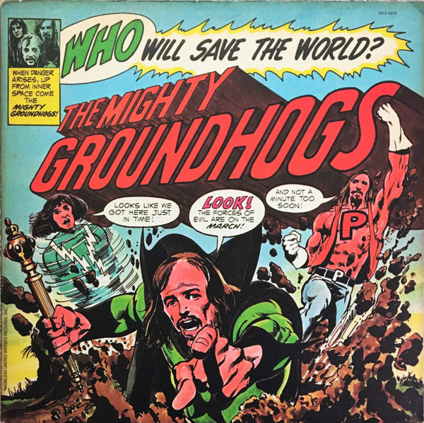 Groundhogs* : Who Will Save The World?—The Mighty Groundhogs (LP, Album)