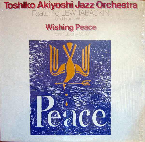 Toshiko Akiyoshi Jazz Orchestra Featuring Lew Tabackin and Frank Wess : Wishing Peace From "Liberty Suite" (LP, Album)