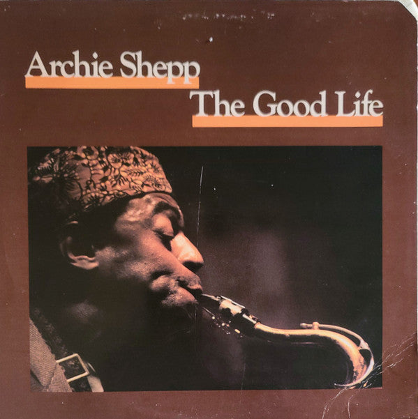Archie Shepp : The Good Life (LP, Album)