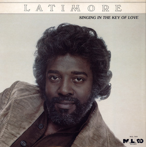 Latimore (2) : Singing In The Key Of Love (LP, Album)