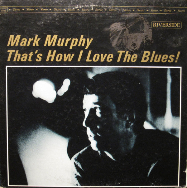 Mark Murphy : That's How I Love The Blues (LP, Album, RE)