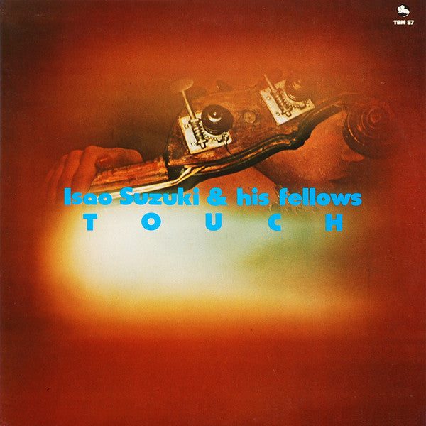 Isao Suzuki & His Fellows : Touch (LP, Album)