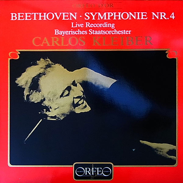 Ludwig van Beethoven · Bayerisches Staatsorchester, Carlos Kleiber : Beethoven Symphonie Nr. 4 – Live Recording (LP, RE, Dig)
